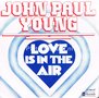 John-Paul-Young-Love-is-in-the-air-Wont-let-this-feeling-go-by
