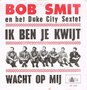 Bob-Smit-en-het-Duke-City-Sextet-Ik-ben-je-kwijt-Wacht-op-mij