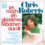 Chris-Roberts-Ich-mach-ein-glückliches-Mädchen-aus-dir-Warum-muß-es-sonntags-immer-regnen