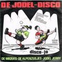 De-Migras-De-Alpenzusjes-Jodel-Jerry-‎--De-Jodel-Disco-Disco-Jo