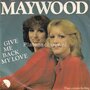 Maywood-Give-me-back-my-love-That-Certain-Feeling