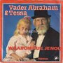 Vader-Abraham-&amp;-Tessa-Waarom-huil-je-nou-Rijkdom