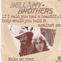 Bellamy-Brothers-If-I-Said-You-Had-A-Beautiful-Body-Would-You-Hold-It-Against-Me-Make-Me-Over