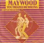 Maywood-You-Treated-Me-Wrong-I-Cant-Let-You-Go-Now