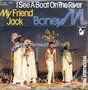 Boney-M.-I-See-a-Boat-on-The-River---My-Friend-Jack