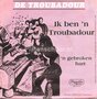 De-Troubadour-Ik-Ben-Een-Troubadour---N-Gebroken-Hart