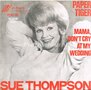 Sue-Thompson-Paper-Tiger-Mama-dont-cry-at-my-wedding