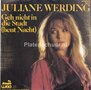 Juliane-Werding-Geh-nicht-in-die-stadt-(heut-nacht)-Wie-Bin-Ich-Hierhergekommen