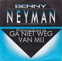 Benny-Neyman-Ga-niet-weg-van-mij-Alleen-is-maar-Alleen
